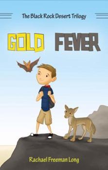 Paperback The Black Rock Desert Trilogy: Gold Fever Book