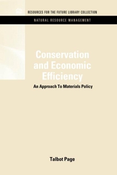 Hardcover Conservation and Economic Efficiency: An Approach to Materials Policy Book