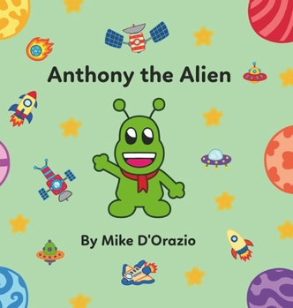 Hardcover Anthony the Alien Book