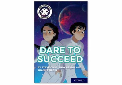 Project X Comprehension Express: Stage 3: Dare to Succeed (Project X Comprehension Express)