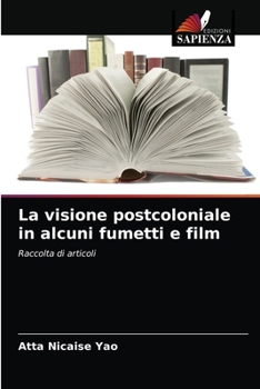 Paperback La visione postcoloniale in alcuni fumetti e film [Italian] Book