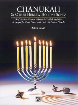 Paperback Chanukah & Other Hebrew Holiday Songs: 25 of the Best-Known Hebrew & Yiddish Melodies Arranged for Easy Piano with Lyrics & Guitar Chords Book