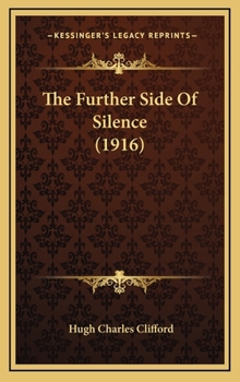 Hardcover The Further Side Of Silence (1916) Book