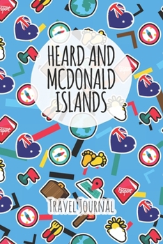 Heard and Mcdonald Islands Travel Journal: 6x9 Travel planner I Road trip planner I Dot grid journal I Travel notebook I Travel diary I Pocket journal I Gift for Backpacker