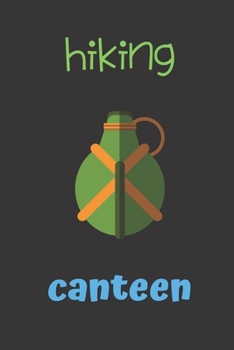 hiking canteen: small lined Hiking Notebook / Travel Journal to write in (6'' x 9'') 120 pages