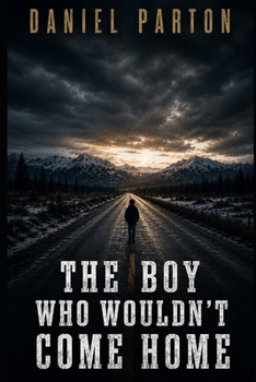 Paperback The Boy Who Wouldn't Come Home: A Small-Town Thriller Book