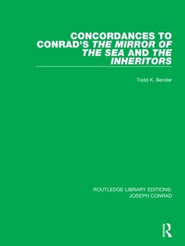 Hardcover Concordances to Conrad's the Mirror of the Sea And, the Inheritors Book