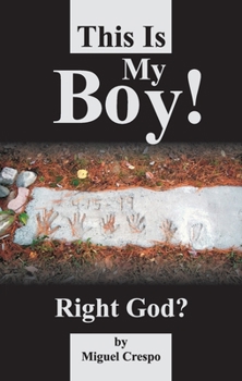 Paperback This is My Boy! Right, God? Book