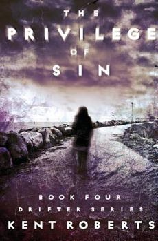 The Privilege of Sin - Book #4 of the Drifter Series