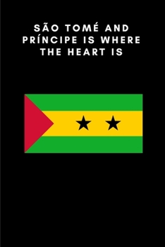 Paperback S?o Tom? and Pr?ncipe is where the heart is: Country Flag A5 Notebook to write in with 120 pages Book
