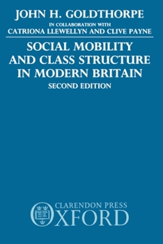 Paperback Social Mobility and Class Structure in Modern Britain Book