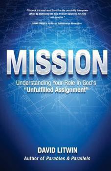 Paperback Mission: Understanding Your Role in God's "Unfulfilled Assignment" Book