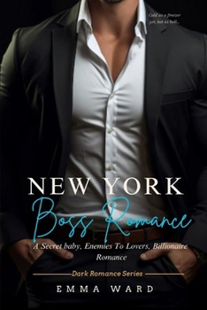 Paperback New York Boss Romance: A Secret Baby, Enemies - to- lovers Billionaire Romance For 2023 Christmas (Book 1) Book