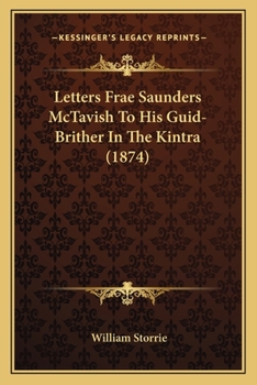 Letters Frae Saunders McTavish to His Guid-Brither in the Kintra