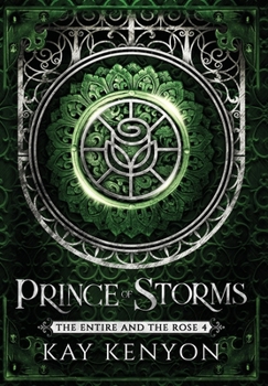 Prince of Storms - Book #4 of the Entire and the Rose