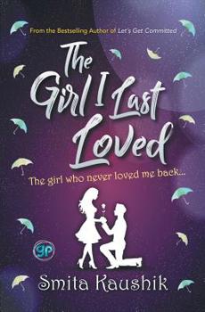Paperback The Girl I Last Loved Book