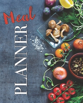 Paperback Meal Planner: Groceries and Meal weekly Planner weekly meal planner notebook, Track And Plan Your Meals Weekly 52 Week Food Planner Book