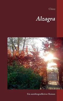 Paperback Alzagra: Ein autobiografiktiver Roman [German] Book