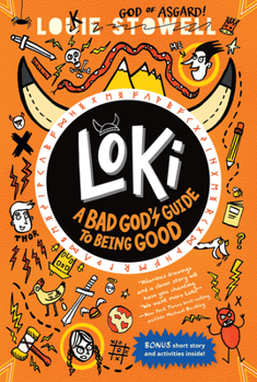 Loki: A Bad God's Guide to Being Good - Book #1 of the Loki: A Bad God’s Guide