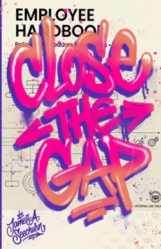 Paperback Close the Gap: Rethinking Leadership, Management, Pay, and Performance for a Workplace Built on Trust, Autonomy, and Engagement Book