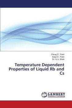 Temperature Dependent Properties of Liquid RB and CS