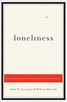 Hardcover Loneliness: Human Nature and the Need for Social Connection Book