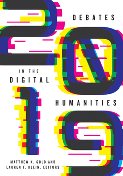 Paperback Debates in the Digital Humanities 2019 Book