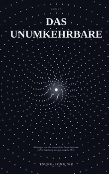 Paperback Das Unumkehrbare [German] Book