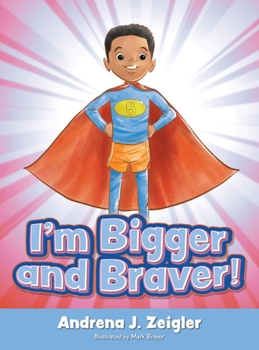 Hardcover I'm Bigger and Braver Book