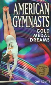 Mass Market Paperback American Gymnasts: Gold Medal Dreams Book