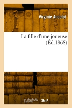 Paperback La Fille d'Une Joueuse [French] Book