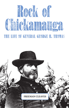 Paperback Rock of Chickamauga: The Life of General George H. Thomas Book