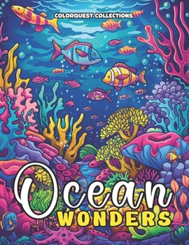 Ocean Wonders: Relaxing Marine Life Coloring Book for Adults (Ocean Coloring Books)