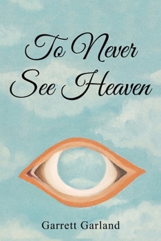 Paperback To Never See Heaven Book