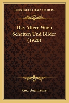 Paperback Das Altere Wien Schatten Und Bilder (1920) [German] Book