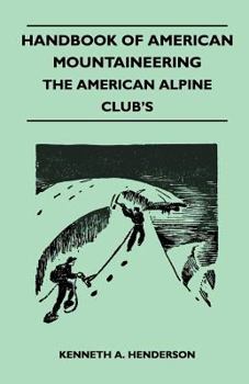 Paperback Handbook of American Mountaineering - The American Alpine Club's Book