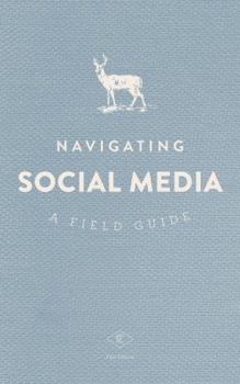 Paperback Navigating Social Media: A Field Guide Book