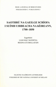 Saothru na Gaeilge Scriofa i Suimh Uirbeacha na hEireann, 1700-1850
