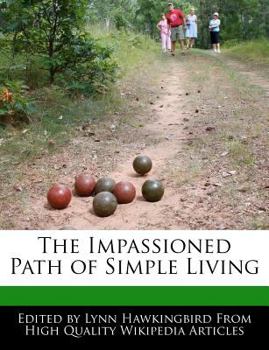 Paperback The Impassioned Path of Simple Living Book