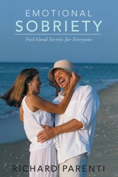 Paperback Emotional Sobriety: Feel-Good Secrets for Everyone Book