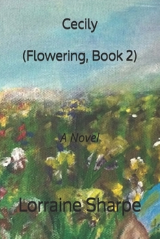 Paperback Cecily: Flowering, Book 2 Book