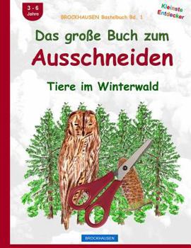 Paperback BROCKHAUSEN Bastelbuch Bd. 1: Das große Buch zum Ausschneiden: Tiere im Winterwald [German] Book