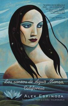 Paperback Los Santos de Agua Mansa, California: Una Novela Book