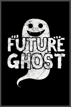 future ghosts: Notebook Journal for Kids & men , women…. with more than 100 lined page - Composition Size (6*9)