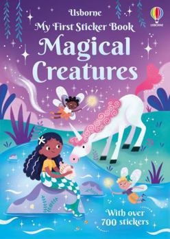 Paperback My First Sticker Book Magical Creatures (Little First Stickers) Book