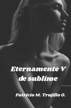 Paperback Eternamente V de sublime: Poesía visual [Spanish] Book