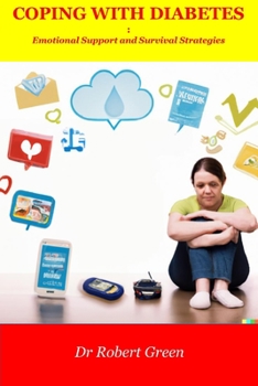 Paperback Coping with Diabetes: Emotional Support and Survival Strategies Book