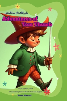 Paperback Adventures of Tom Thumb: A Classic Fairy Tale for Kids in Farsi and English Book