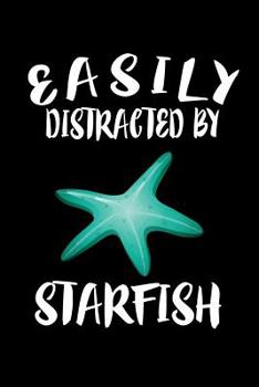 Paperback Easily Distracted By Starfish: Animal Nature Collection Book