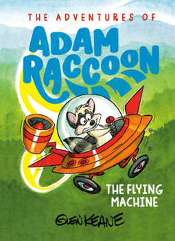 The Flying Machine: A Story of Obedience (The Adventures of Adam Raccoon)